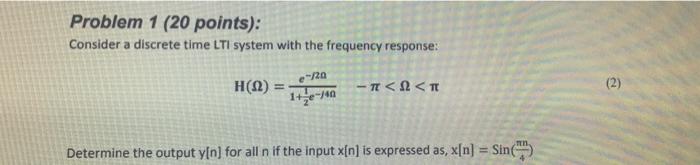 Solved Problem 1 (20 points): Consider a discrete time LTI | Chegg.com