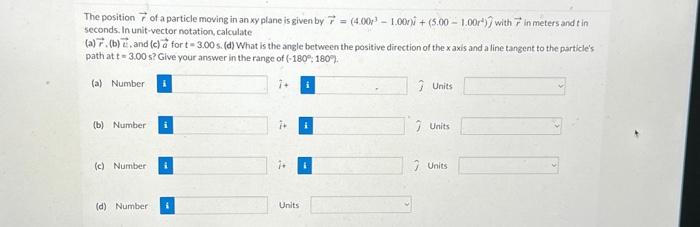 Solved The position r of a particle moving in an xy plane is | Chegg.com