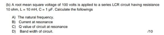 Solved (b) A root mean square voltage of 100 volts is | Chegg.com