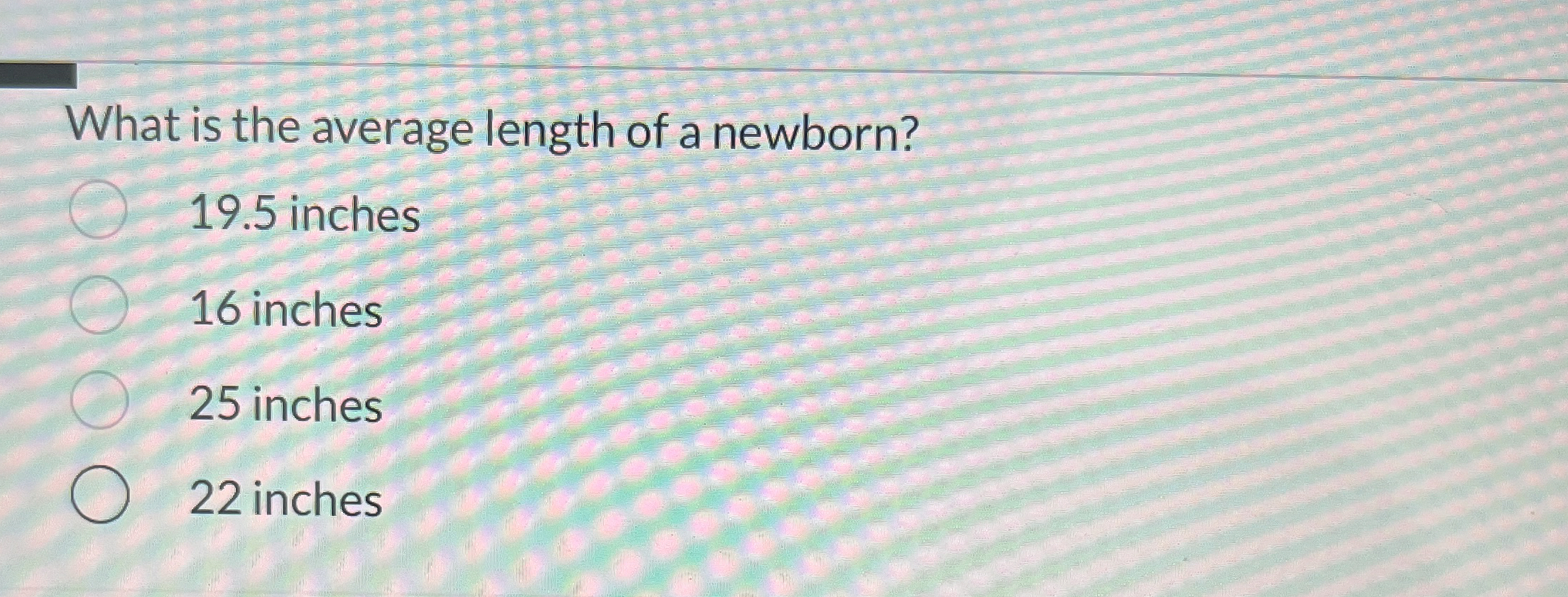 Solved What is the average length of a newborn?19.5 | Chegg.com
