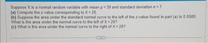 Solved Suppose X is a normal random variable with mean = 39 | Chegg.com