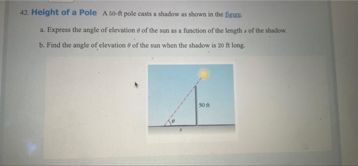 Solved 42. Height of a Pole A 50-ft pole casts a shadow as | Chegg.com