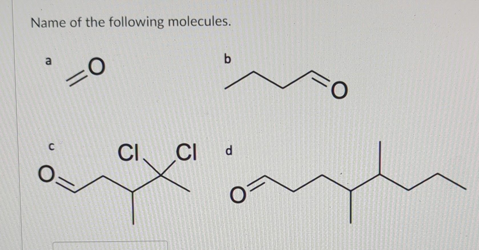 Solved Name of the following molecules. Name the following | Chegg.com