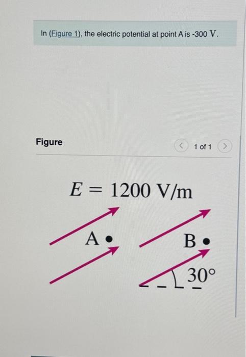 Solved In (Figure 1), the electric potential at point A is | Chegg.com