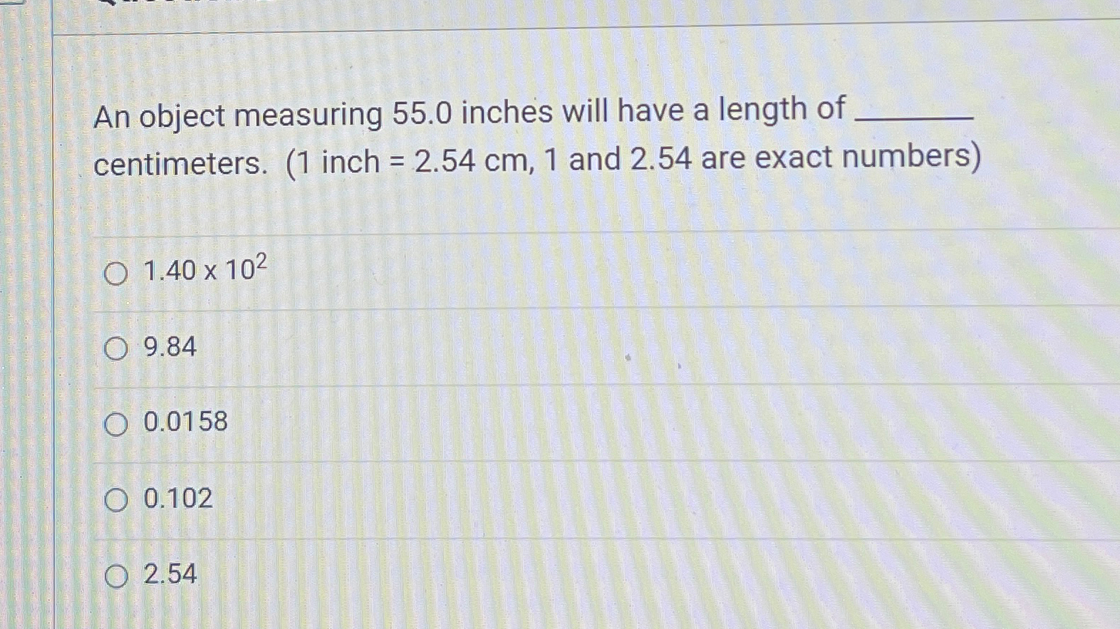Solved An object measuring 55.0 ﻿inches will have a length | Chegg.com