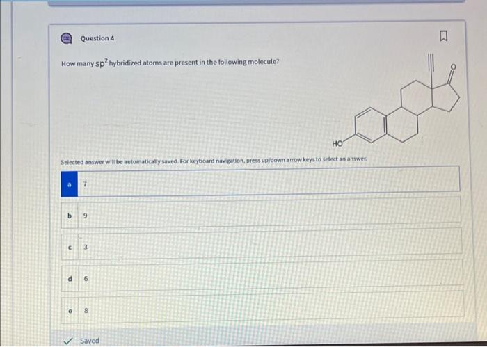Solved (-1) Question 4 How many sp2 hybridized atoms are | Chegg.com