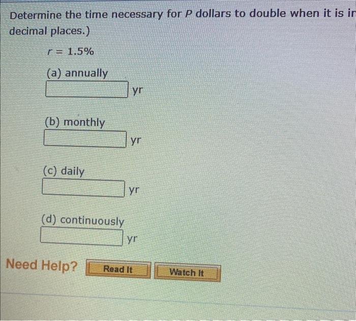 Solved Determine The Time Necessary For P Dollars To Double | Chegg.com