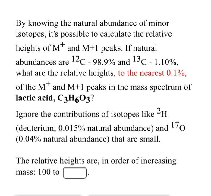 Solved By knowing the natural abundance of minor isotopes, | Chegg.com