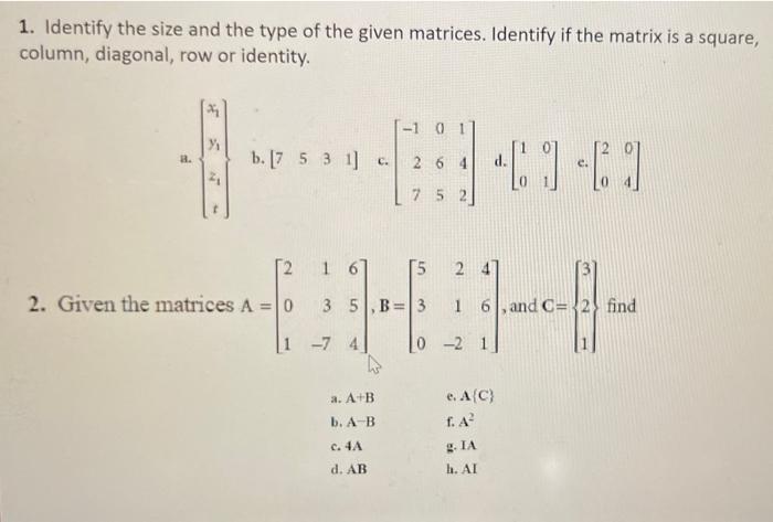 Solved 1. Identify the size and the type of the given | Chegg.com