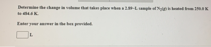 Solved Determine the change in volume that takes place when | Chegg.com