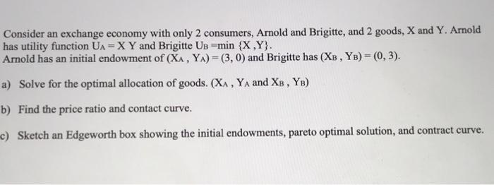 Solved Consider An Exchange Economy With Only 2 Consumers, | Chegg.com