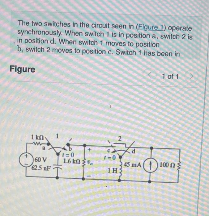 Solved The two switches in the circuit seen in (Figure 1) | Chegg.com