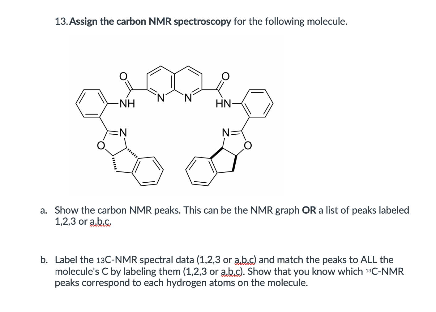 Solved Assign the carbon NMR spectroscopy for the following | Chegg.com