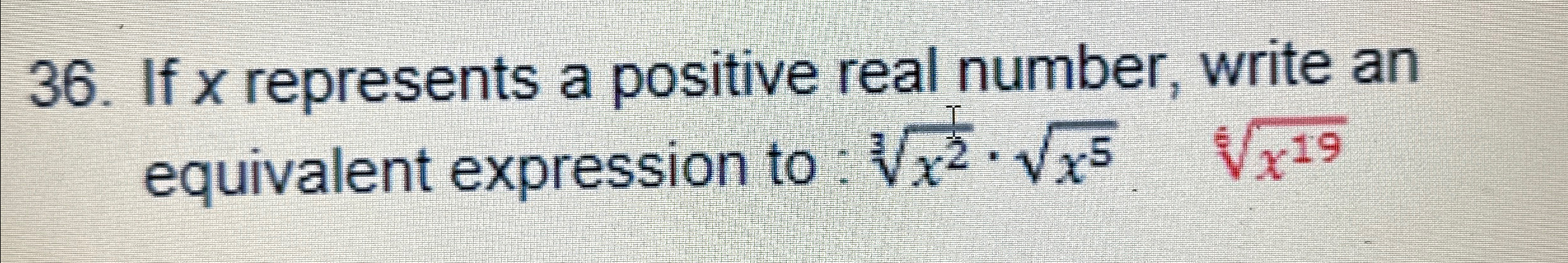 If x ﻿represents a positive real number, write an | Chegg.com