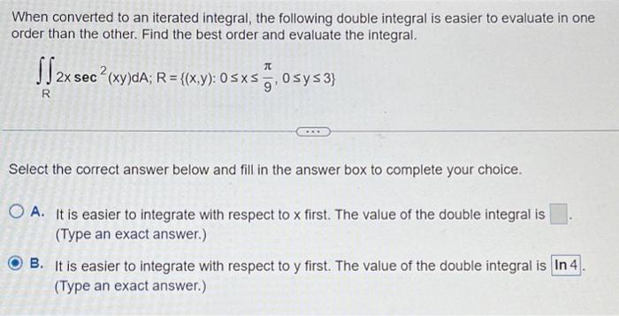 Solved When Converted To An Iterated Integral, The Following | Chegg.com