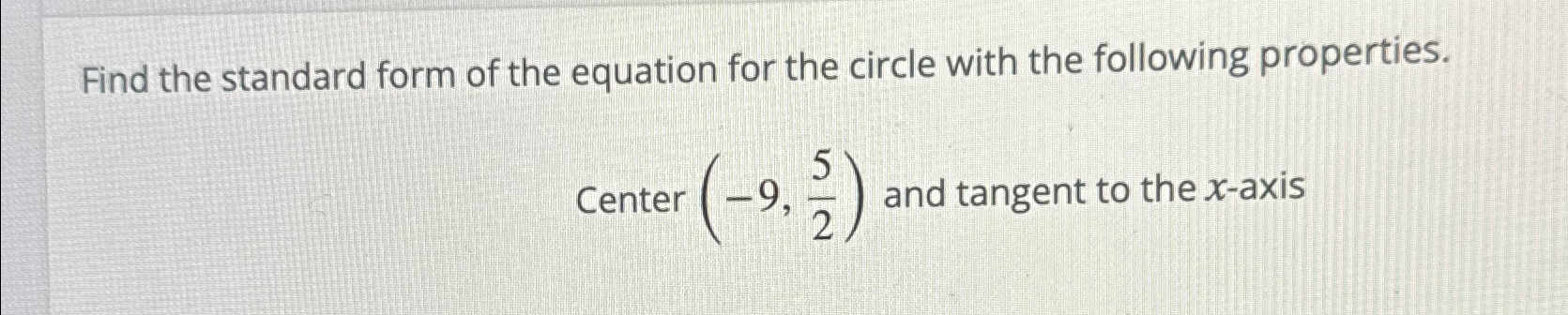 Solved Find the standard form of the equation for the circle | Chegg.com