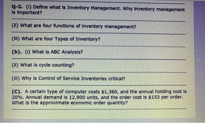 Solved Q 2 1 Define What Is Inventory Management Why Chegg Com