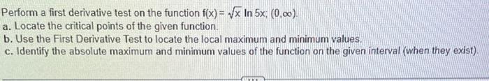 Solved Perform a first derivative test on the function | Chegg.com