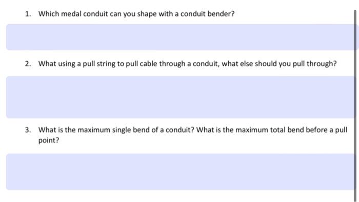 Solved 1. Which medal conduit can you shape with a conduit