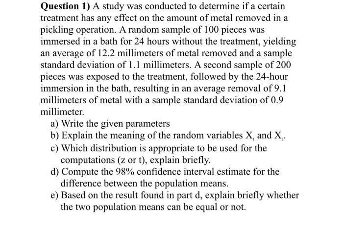 Solved Question 1) A study was conducted to determine if a | Chegg.com