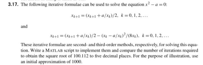 Solved 3.17. The following iterative formulae can be used to | Chegg.com
