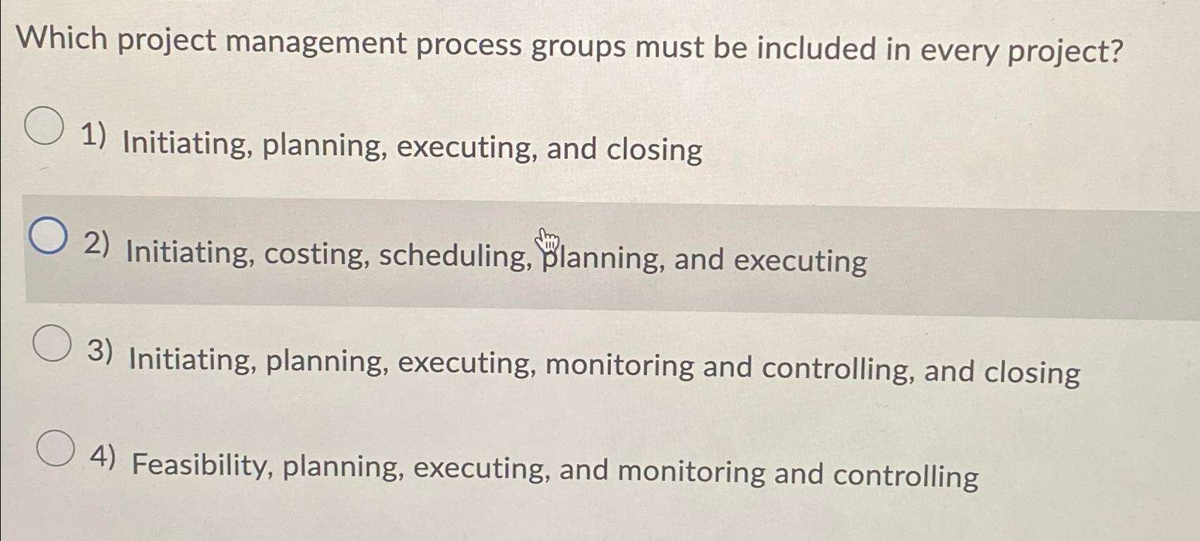 Solved Which project management process groups must be | Chegg.com