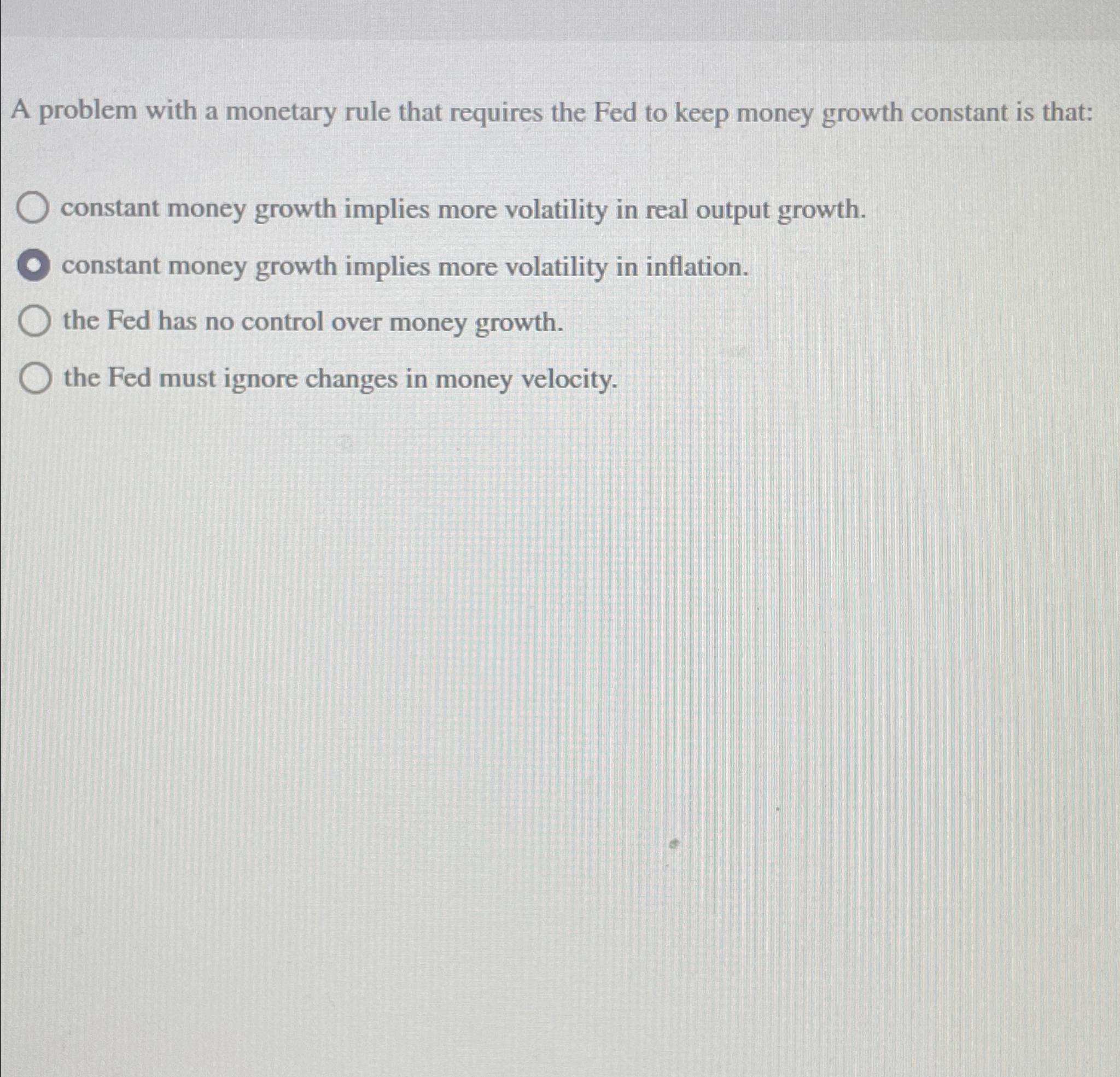 Solved A problem with a monetary rule that requires the Fed | Chegg.com