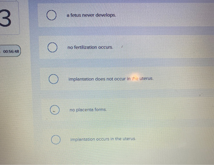 Solved In an ectopic pregnancy, Multiple Choice (3 oosm) 1 o
