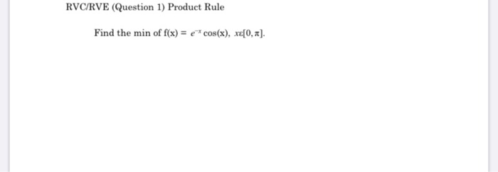 Solved RVC/RVE (Question 1) Product Rule Find the min of | Chegg.com