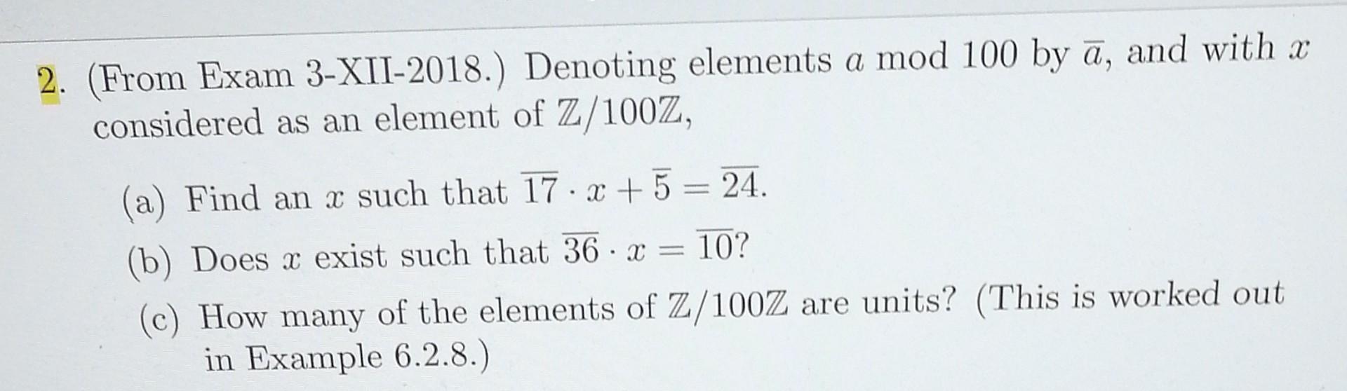 Solved 2. (From Exam 3XII2018.) Denoting elements a mod