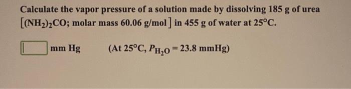 Solved Calculate The Vapor Pressure Of A Solution Made By | Chegg.com