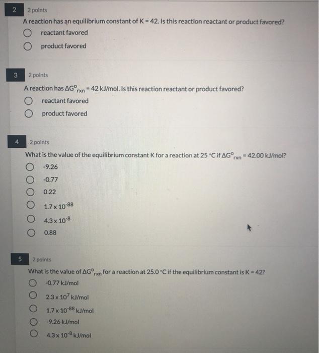 Solved 2. 2 points A reaction has an equilibrium constant of | Chegg.com