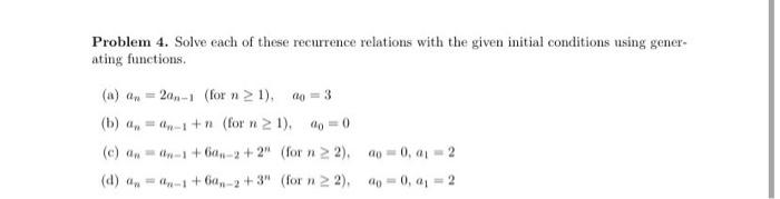 Solved Problem 4. Solve each of these recurrence relations | Chegg.com