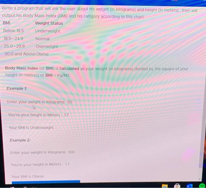 Solved Write a program that will ask the user about his | Chegg.com