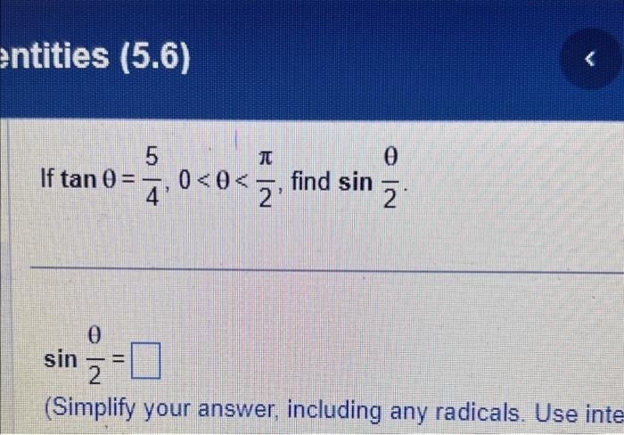 Solved Identities (5.6) If tan theta= 5/4, 0