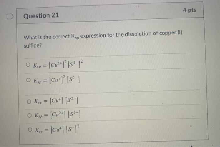Solved 4 pts Question 21 What is the correct Ksp expression | Chegg.com