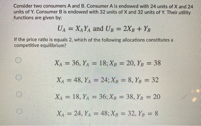 Solved Consider Two Consumers A And B. Consumer A Is Endowed | Chegg.com