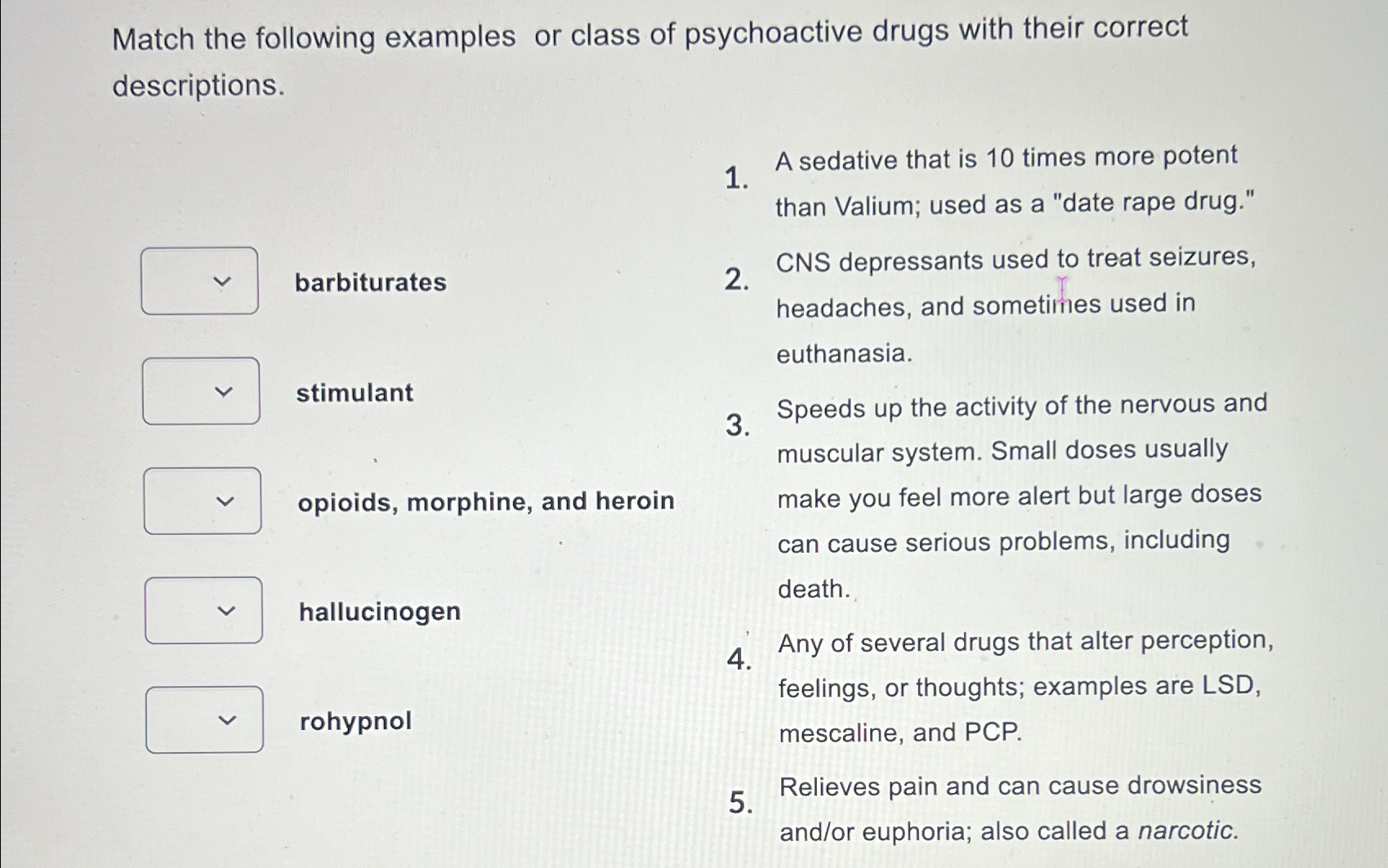 Solved Match the following examples or class of psychoactive | Chegg.com