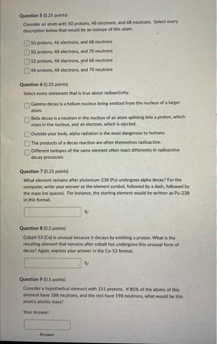 Solved Consider an atom with 50 protons, 48 electrons, and | Chegg.com