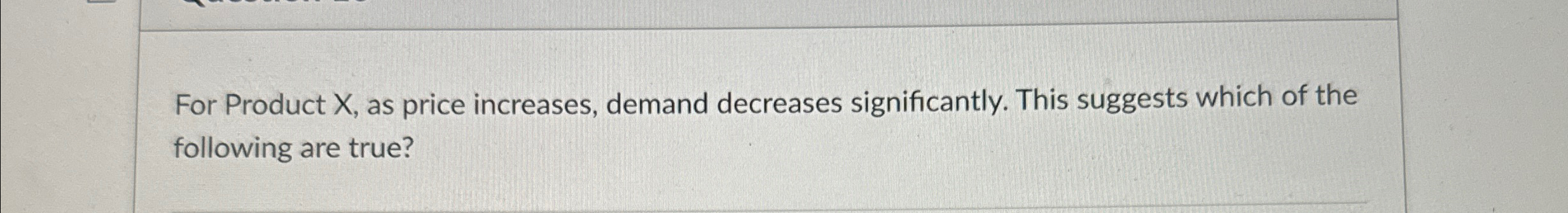 Solved For Product X, ﻿as price increases, demand decreases | Chegg.com
