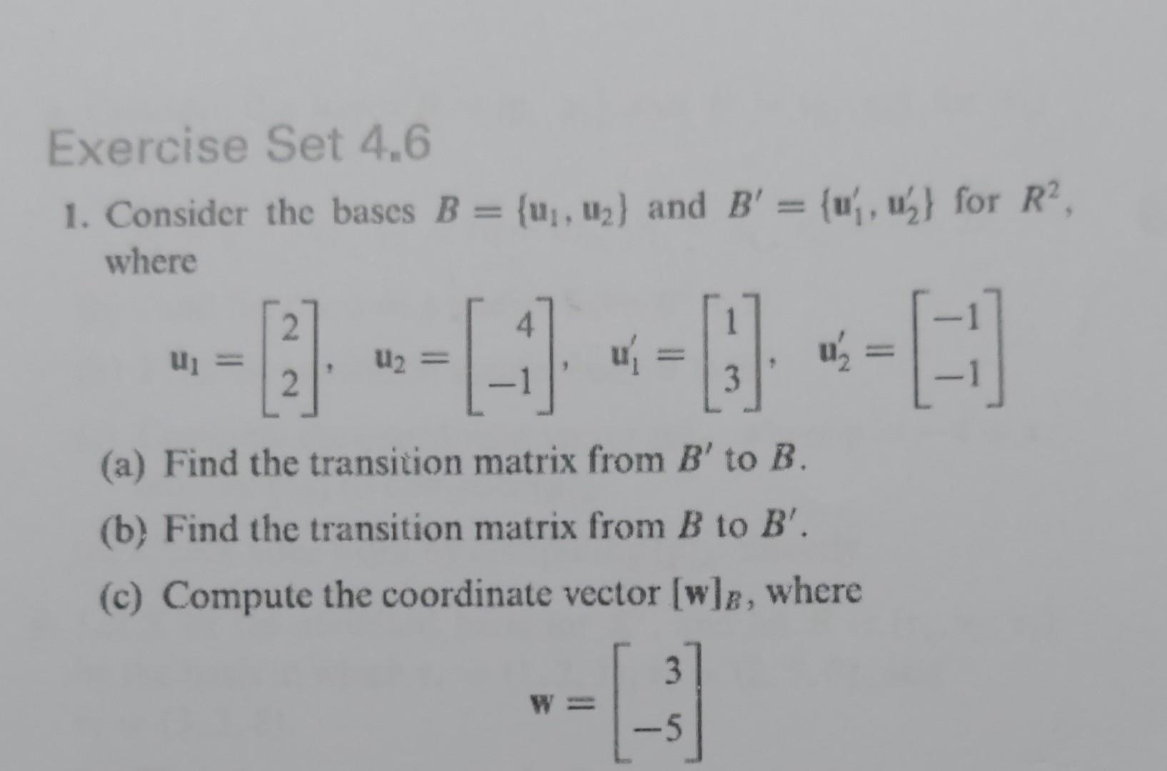 Solved Exercise Set 4.6 1. Consider The Bases B={u1,u2} And | Chegg.com