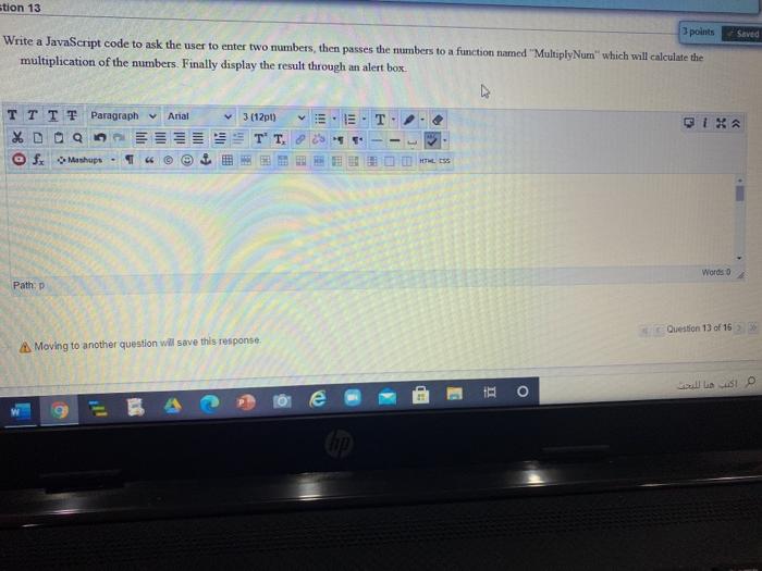Solved stion 13 3 points Write a JavaScript code to ask the | Chegg.com