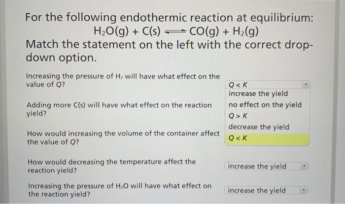 Solved For The Following Endothermic Reaction At | Chegg.com