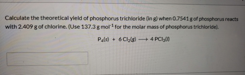 Solved How Many Moles Of Phosphorus Trichloride May Chegg Com