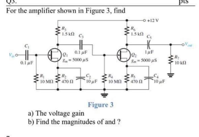 Solved For the amplifier shown in Figure 3. find D 170 40 | Chegg.com