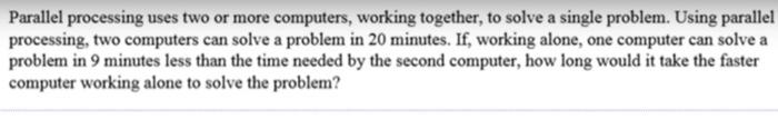 Solved Parallel processing uses two or more computers, | Chegg.com
