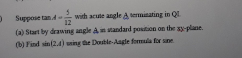 Solved 5 Suppose tan 4 = with acute angle A terminating in | Chegg.com