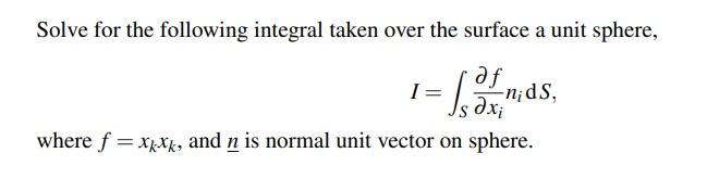 Solved Solve for the following integral taken over the | Chegg.com