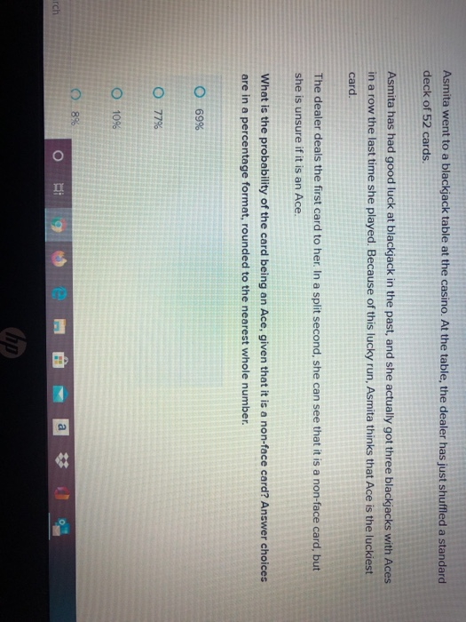 Solved Asmita went to a blackjack table at the casino. At