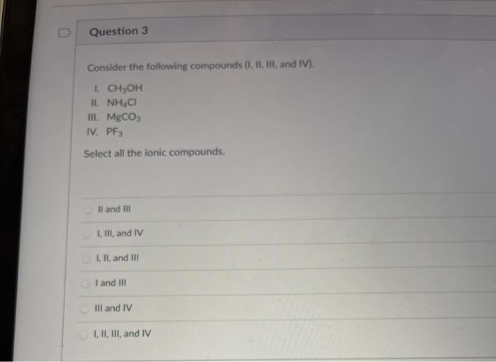 Solved Question 3 Consider the following compounds (I, II, | Chegg.com